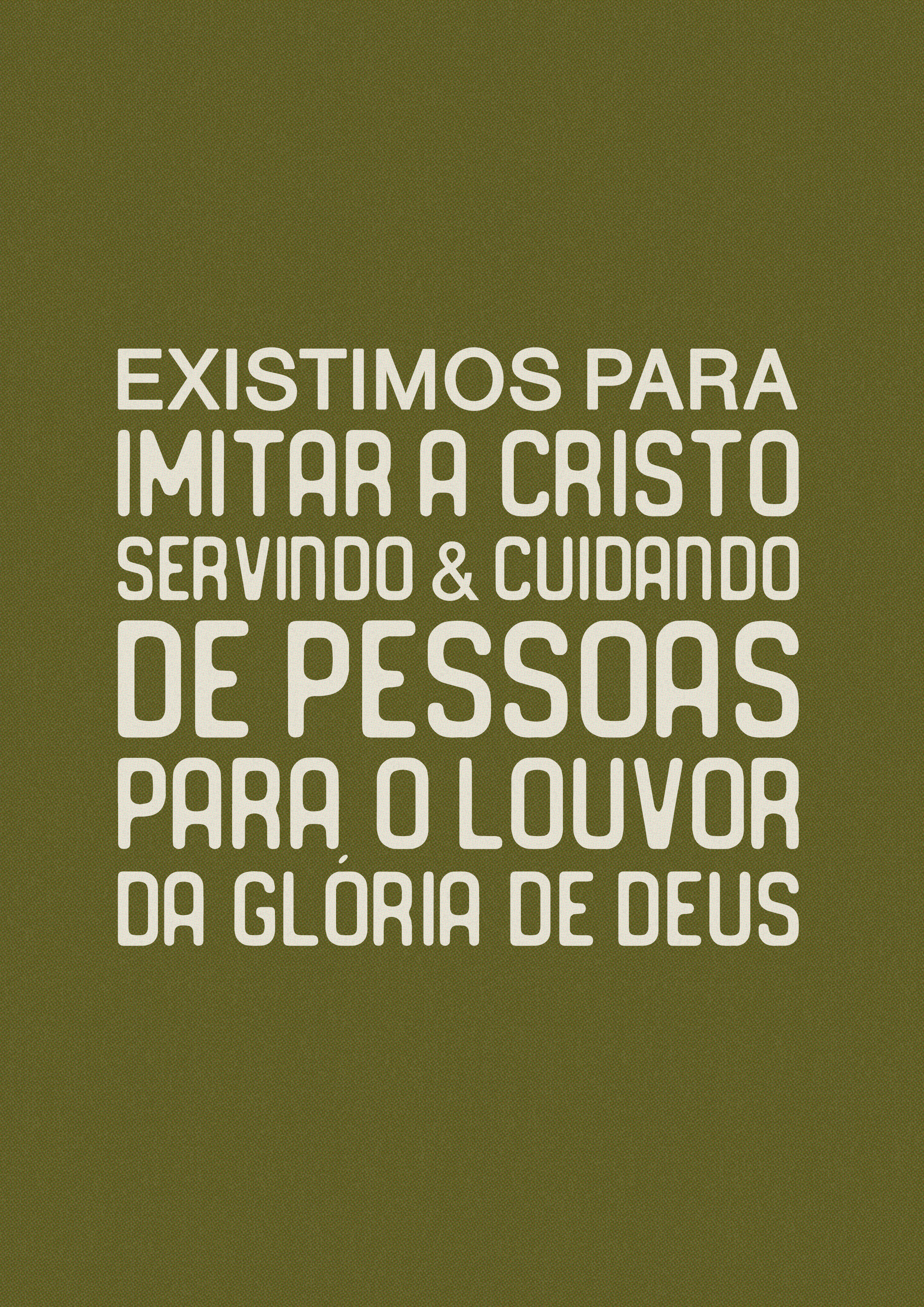 Cartaz: Existimos para imitar a Cristo servindo e cuidando de pessoas para o louvor da glória de Deus